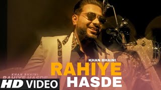 Rahiye Hasde - Khan Bhaini (Official Video) Khan Bhaini New Song | New Punjabi Song 2021