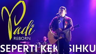 Kau SEPERTI KEKASIHKU Yang Dulu - PADI Live at Pestapora 2024 Jakarta