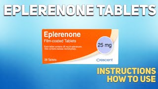 Eplerenone tablets how to use: Uses, Dosage, Side Effects, Contraindications