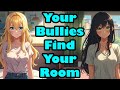 Your Bullies Find Your Dorm Room [F4M] [Teasing] [Tsundere] [ASMR]