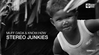 Muff Dada \u0026 Know Høw - Stereo Junkies [Seven Beats Music]