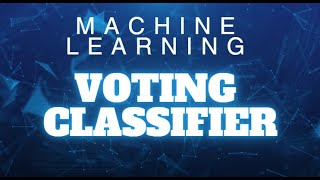 16. Voting Classifier Explained | Machine Learning