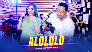 Alololo Sayang - Dara Ayu X Bajol Ndanu (Official Music Video) | Live Version