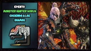 Monster Hunter World | Evento Cociendo a los Shamos