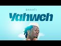 BAHATI - YAHWEH (OFFICIAL LYRICS VIDEO)