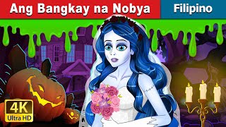 Ang Bangkay na Nobya | The Corpse Bride in Filipino | @FilipinoFairyTales