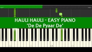 HAULI HAULI-EASY PIANO LESSON(De De Pyaar De) Ajay Devgn, Tabu, Rakul,Neha Kakkar
