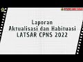 VIDEO LAPORAN AKTUALISASI DAN HABITUASI LATSAR CPNS 2022 (BPSDMD PROVINSI JAWA TENGAH)