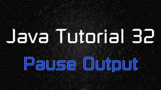 Java Tutorial 32 - Using Scanner to Pause Output