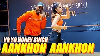 Yo Yo Honey Singh - Aankhon Aankhon | ALEX BADAD CHOREOGRAPHY | DANCE CLASS VIDEO