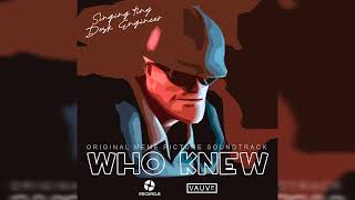 ENGINEER SINGING WHO KNEW - (Engineer Gaming OST)
