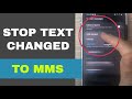 How to stop text converting to multimedia message (MMS) on Samsung