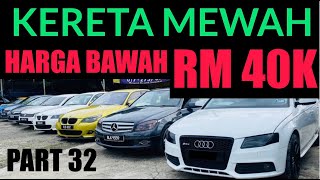 KERETA MEWAH BAWAH RM40K | KERETA PADU JDM & CONTINENTAL | KERETA SPORT NAMPAK MEWAH | HARGA RUNTUH