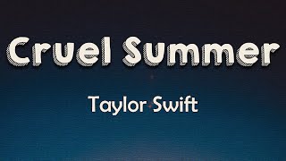 Taylor Swift - Cruel Summer (Lyrics)It's new, the shape of your body It's blue, the feeling I've got