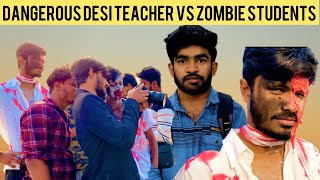 Dangerous Desi Teacher Vs Zombie Students Behind Scene #Badbrother| #Friendsforevervlogs It’s Rashed