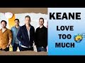 Keane - Love Too Much - Español