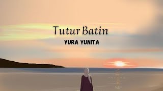 Yura Yunita - Tutur Batin |Lirik Lagu