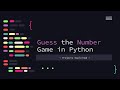 Guess The Number In Python | Beginner Python Projects | Projects Explained