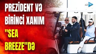 Prezident və birinci xanım açılış mərasiminə qatıldı: “Sea Breeze”dəki tədbirdən GÖRÜNTÜLƏR