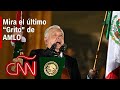 Así fue el último “Grito” de AMLO en el día de la Independencia de México