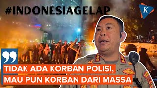 Aksi Indonesia Gelap Ricuh, Polisi: Tidak Ada Korban