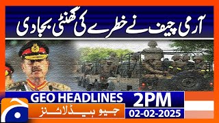 COAS Expresses Support for Balochistan Govt’s Peace Efforts | Geo News 2PM Headlines | 2 Feb 2025