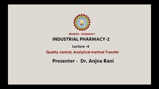 Industrial Pharmacy-I I | Quality Control, Analytical Method Transfer | AKTU Digital Education