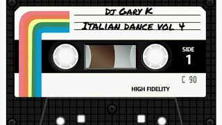 Dj Gary K | Italian Dance | Volume 4