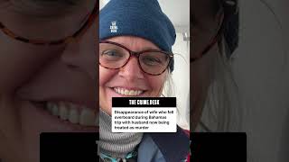 Investigation into woman who fell overboard in Bahamas now treated as murder