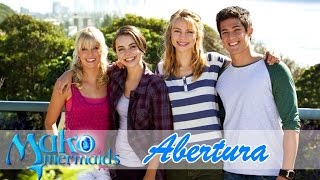 Mako Mermaids 1ª Temporada: Abertura Mako Mermaids 1ª Temporada: Abertura