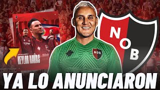 🚨OFICIAL: NEWELLS ANUNCIA A KEYLOR NAVAS Y DESATA LA LOCURA EN ARGENTINA \