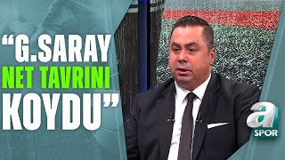 Serhan Türk, Galatasaray Yönetimi Ve TFF Arasında Yaşananları Açıkladı / A Spor / Spor Ajansı