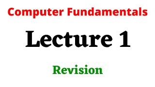 Computer Fundamentals Revision Lecture 1 | Types of Computer | History and Generations of Computer