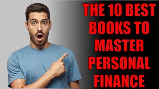 The 10 Best Books to Master Personal Finance