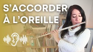 S'accorder à l'oreille