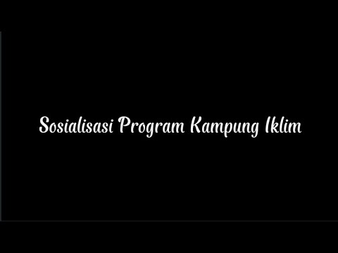 Sosialisasi Program Kampung Iklim (PROKLIM) Di Desa Cipayung, Kecamatan ...