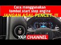 CARA MENGGUNAKAN TOMBOL START STOP ENGINE