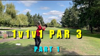 1v1v1 PAR 3 COURSE | Part 1