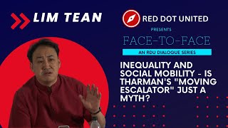 Lim Tean | Inequality & Social Mobility - Is Tharman's "Moving Escalator" Just a Myth? | RDU