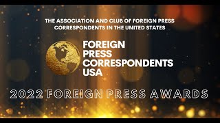 AFPC-USA: 2022 FOREIGN PRESS AWARDS