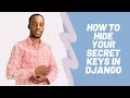 How to hide your secret key in your Django project using .env file - Tutorial