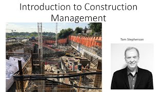 Lecture 2A Introduction to Construction Management: The Role of Project Management in Construction