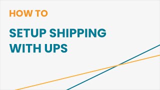 How to Setup Shipping with UPS
