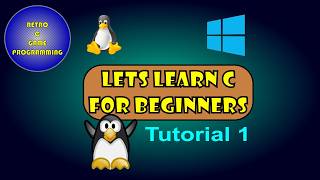 Lets Learn C for Beginners - Video 1