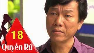 Quyến Rũ - Tập 18 | HTVC Phim Hay Trọn Bộ