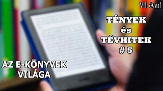 AZ E-KÖNYVEK VILÁGA | TÉNYEK ÉS TÉVHITEK #5