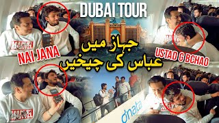 Dubai Tour | Jahaz Ma Abbas Ke Cheekhain | Ustad G Bachao | Ma Nai Jana Dubai