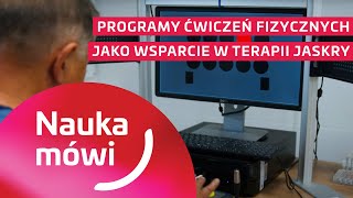 Programy ćwiczeń fizycznych jako wsparcie w terapii jaskry | Nauka Mówi