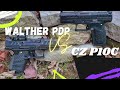 Walther PDP vs CZ P10c