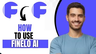 How To Use Finelo Ai ((Quick Guide)